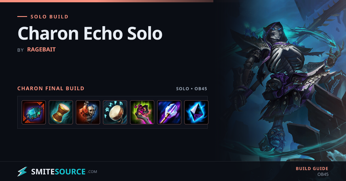 Charon Solo Build Smite 2: Charon Echo Solo | SmiteSource