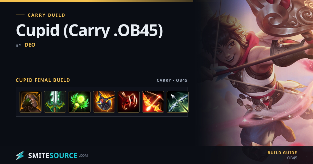 Cupid Carry Build Smite 2: Cupid (Carry .OB45) | SmiteSource