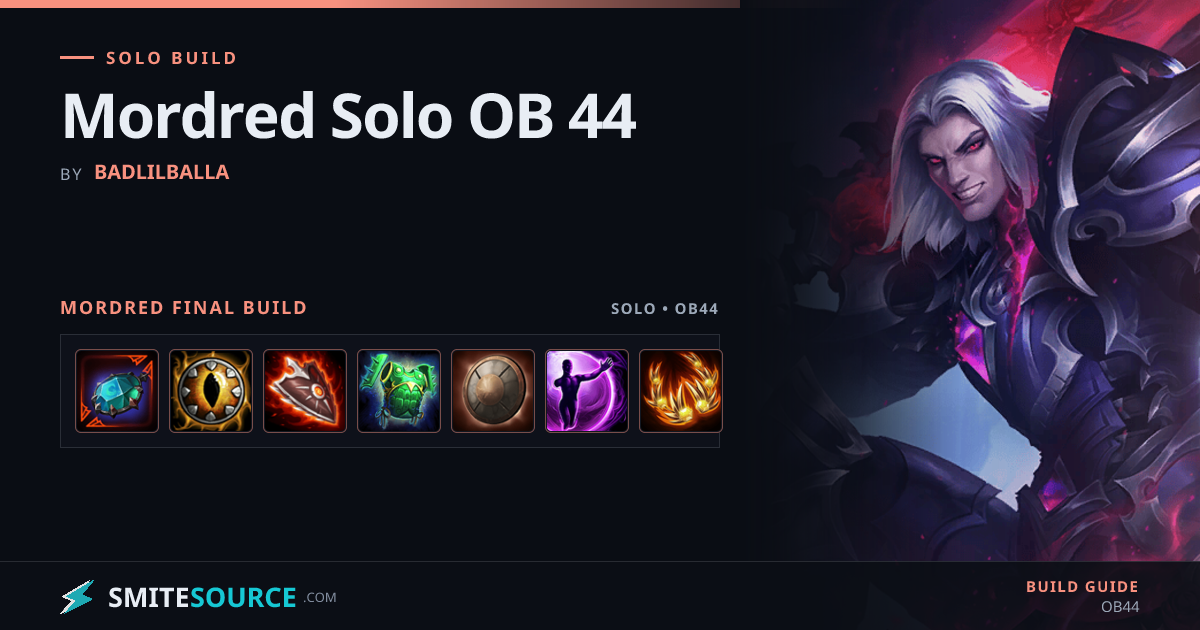 Mordred Solo Build Smite 2: Mordred Solo OB 44 | SmiteSource